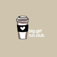 Coffee Girlie - Big Girl Run Club by Kelsey Kiel
